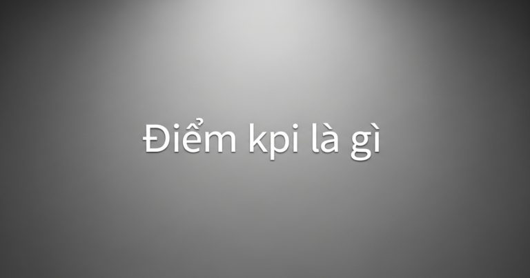 điểm kpi là gì